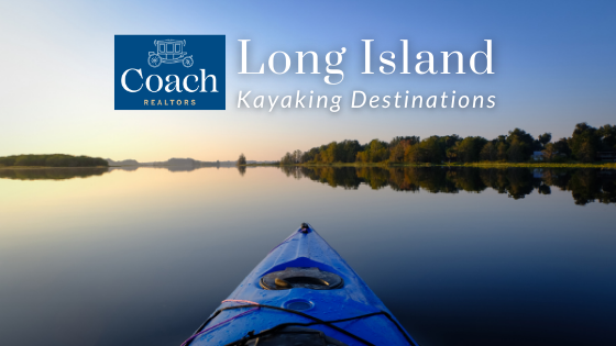 Kayaking Destinations - Long Island, NY - Coach Realtors